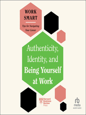 cover image of Authenticity, Identity, and Being Yourself at Work